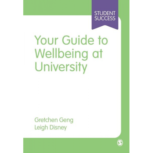 Gretchen Geng Leigh Disney - Your Guide to Wellbeing at University