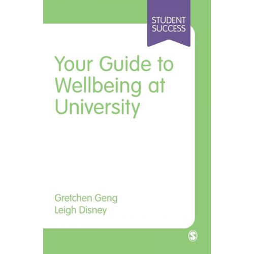 Gretchen Geng Leigh Disney - Your Guide to Wellbeing at University