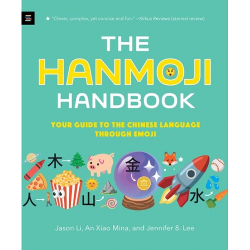 Jason Li An Xiao Mina Lee - The Hanmoji Handbook