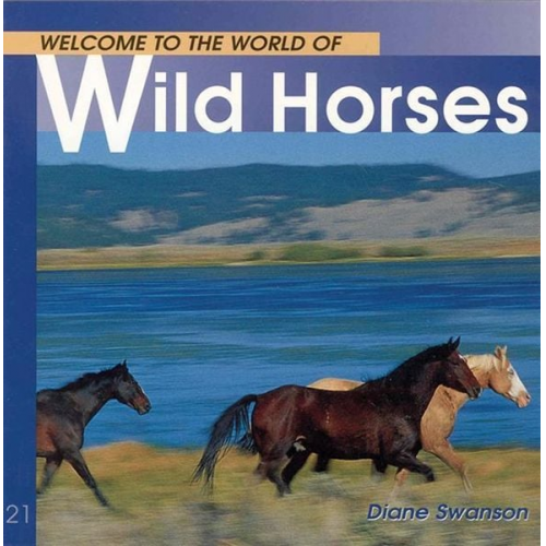 Diane Swanson - Welcome to the World of Wild Horses