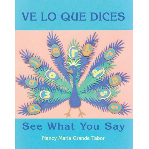 Nancy Maria Grande Tabor - Ve Lo Que Dices / See What You Say