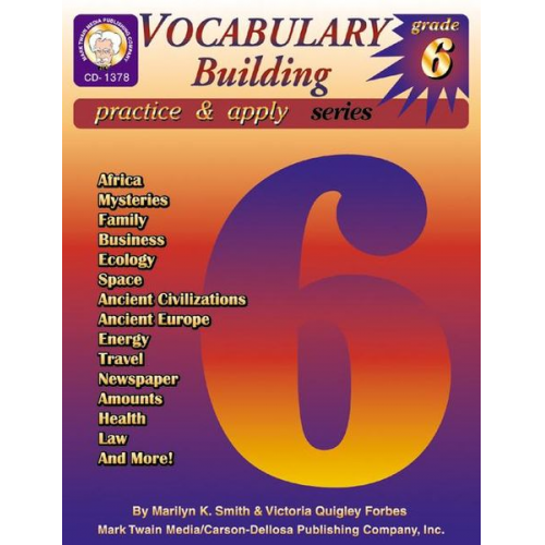 Marilyn K. Smith Victoria Quigley Forbes - Vocabulary Building, Grade 6