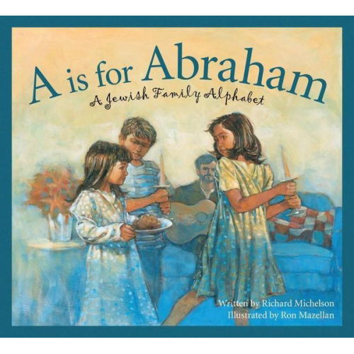 Richard Michelson - A is for Abraham