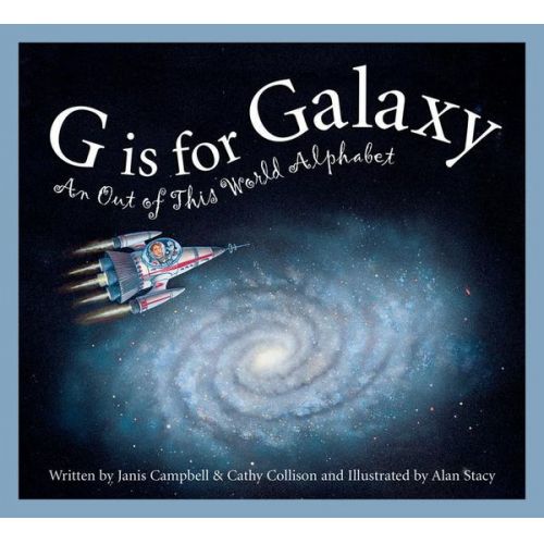 Janis Campbell Cathy Collison - G Is for Galaxy