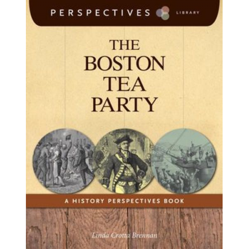 Linda Crotta Brennan - The Boston Tea Party