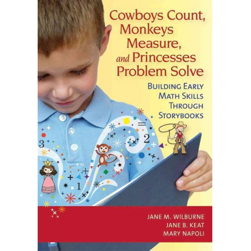 Jane Wilburne Jane Keat Mary Napoli - Cowboys Count, Monkeys Measure, and Princesses Problem Solve