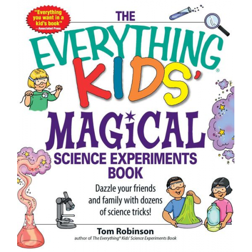 Tim Robinson - The Everything Kids' Magical Science Experiments Book