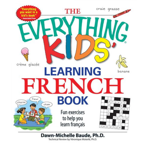 Dawn Michelle Baude Veronique Moterle - The Everything Kids' Learning French Book