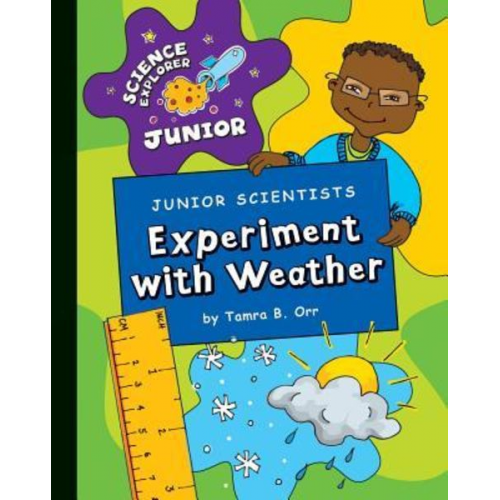 Tamra B. Orr - Junior Scientists: Experiment with Weather