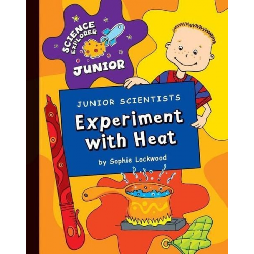 Sophie Lockwood - Junior Scientists: Experiment with Heat