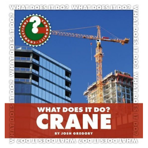 Josh Gregory - What Does It Do? Crane