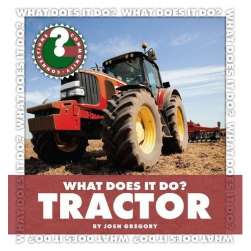 Josh Gregory - What Does It Do? Tractor