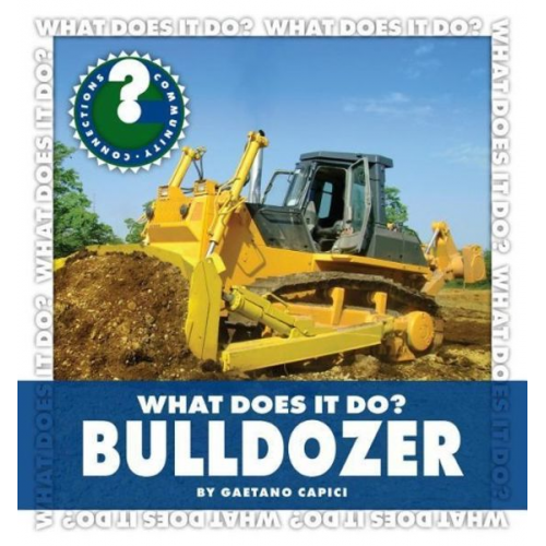 Gaetano Capici - What Does It Do? Bulldozer