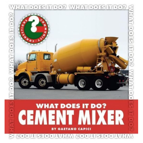 Gaetano Capici - What Does It Do? Cement Mixer