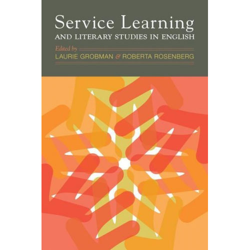 Laurie (EDT)/ Rosenberg  Roberta (EDT) Grobman - Service Learning and Literary Studies in English