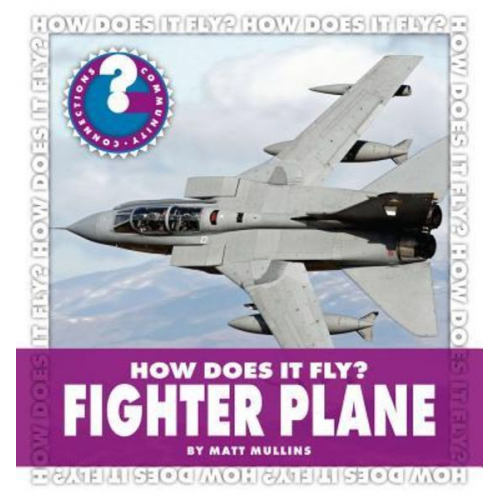 Matt Mullins - How Does It Fly? Fighter Plane