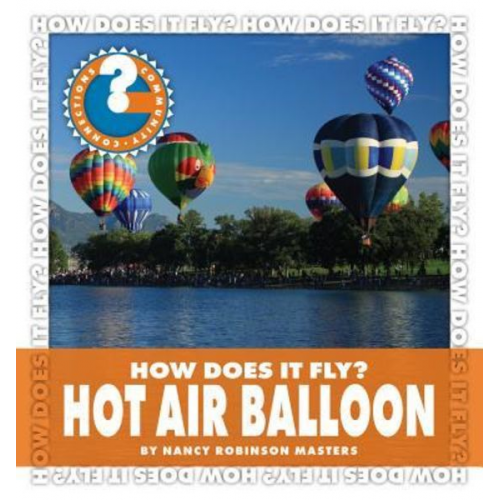 Nancy Robinson Masters - How Does It Fly? Hot Air Balloon