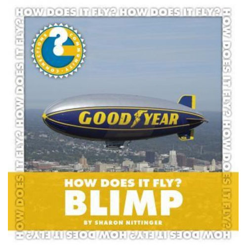 Sharon Nittinger - How Does It Fly? Blimp