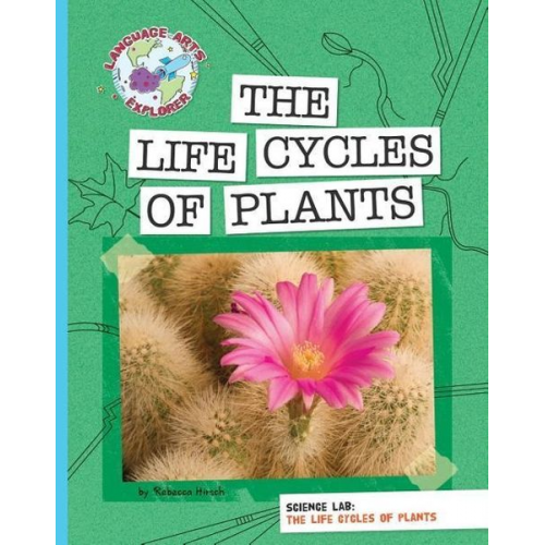 Rebecca Hirsch - Science Lab: The Life Cycles of Plants