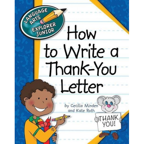 Cecilia Minden Kate Roth - How to Write a Thank-You Letter