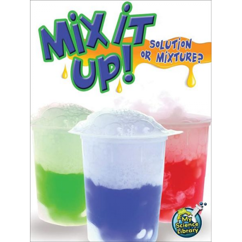 Tracy Maurer - Mix It Up! Solution or Mixture?