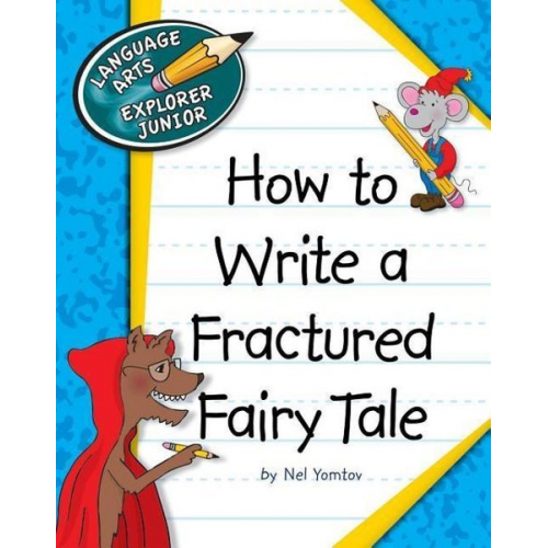 Nel Yomtov - How to Write a Fractured Fairy Tale