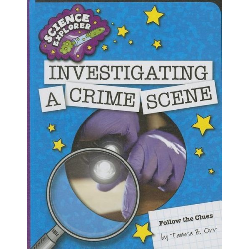 Tamra B. Orr - Investigating a Crime Scene