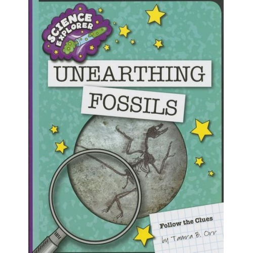 Tamra B. Orr - Unearthing Fossils