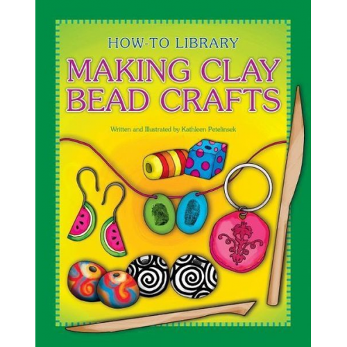 Kathleen Petelinsek - Making Clay Bead Crafts