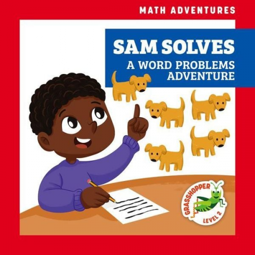 Elizabeth Everett - Sam Solves: A Word Problems Adventure