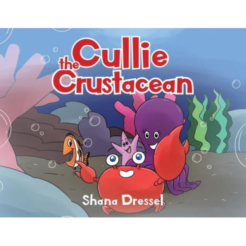 Shana Dressel - Cullie the Crustacean