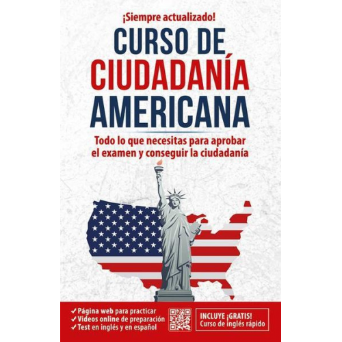 Inglés En 100 Días - Ciudadanía Americana: Todo Lo Que Necesitas Para Aprobar El Examen Y Conseguir L a Ciudadanía / Us Citizenship Course