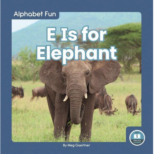 Meg Gaertner - E Is for Elephant