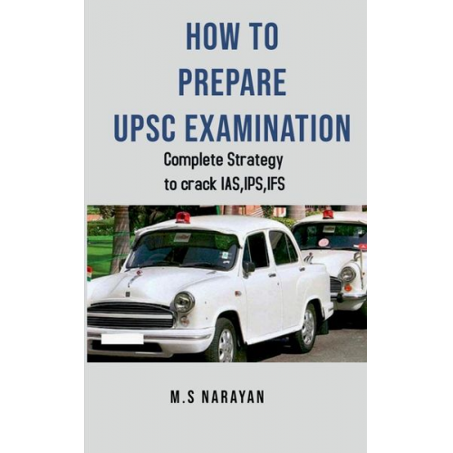 M. s. Narayan - How To Prepare Upsc Examination