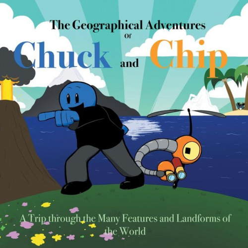 Noah Hudson - The Geographical Adventures of Chuck & Chip