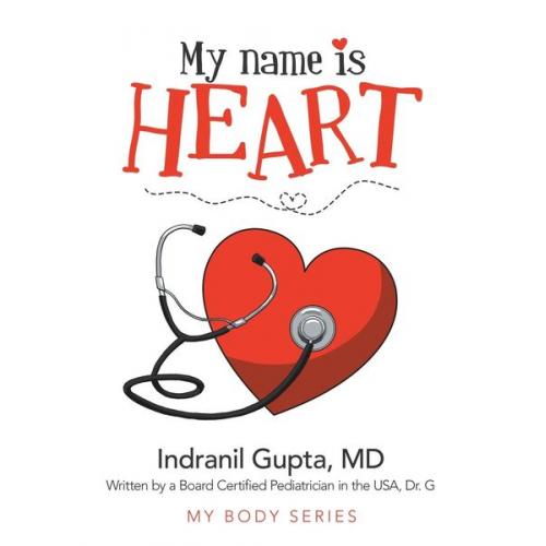 Indranil Gupta MD - My Name Is Heart