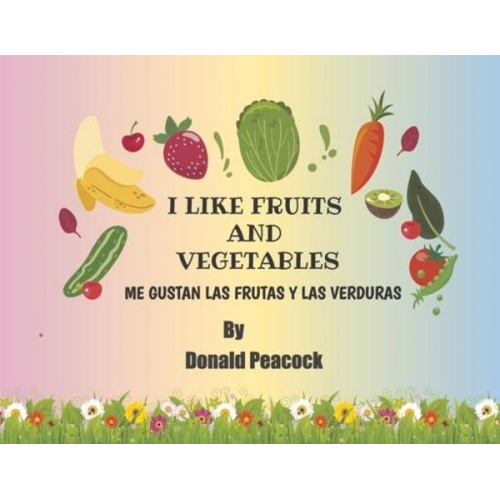 Donald Peacock - I Like Fruits and Vegetables