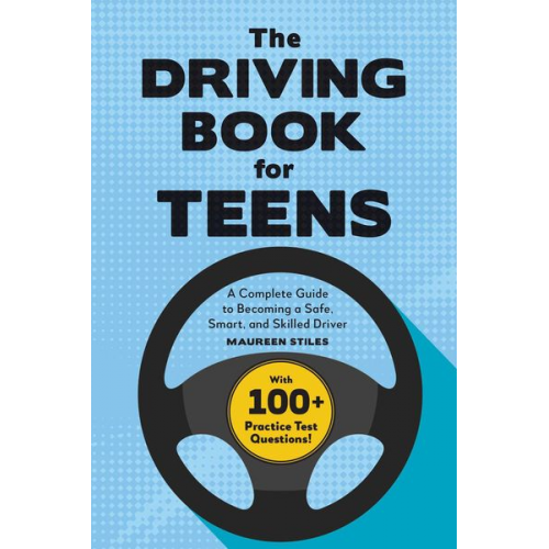 Maureen Stiles - The Driving Book for Teens