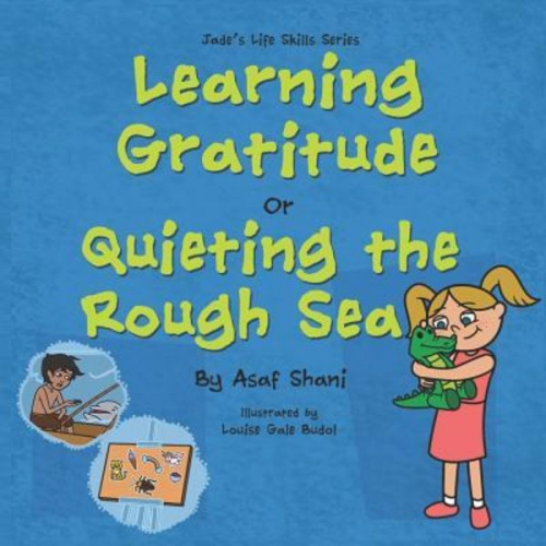 Asaf Shani - Learning Gratitude OR Quieting the Rough Sea