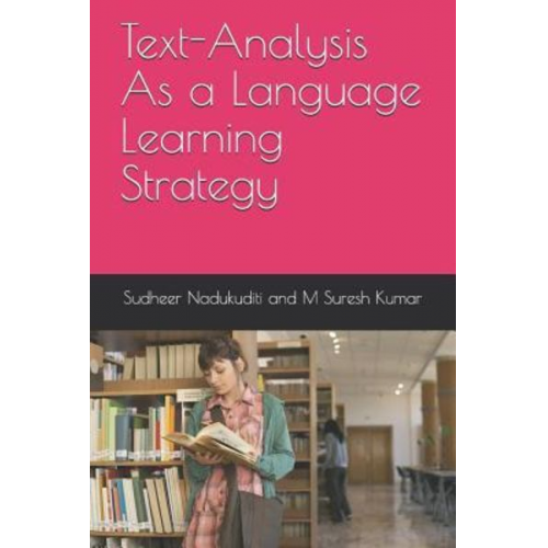 Suresh Kumar Madupalli Sudheer Kumar Nadukuditi - Text-Analysis As a Language Learning Strategy