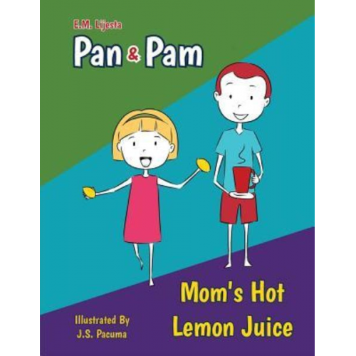 E. M. Lijesta - Pan and Pam: Mom's Hot Lemon Juice