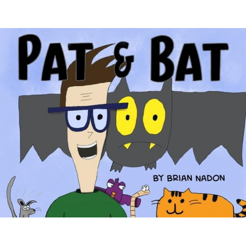 Brian Nadon - Pat & Bat