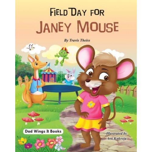 Travis Theiss - Field Day for Janey Mouse