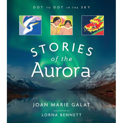 Joan Marie Galat - Dot to Dot in the Sky (Stories of the Aurora)