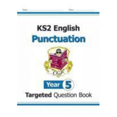 Cgp Books - KS2 English Year 5 Punctuation Targeted Question Book (with Answers)