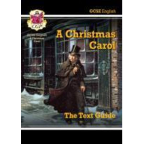 Cgp Books - GCSE English Text Guide - A Christmas Carol includes Online Edition & Quizzes: for the 2025 and 2026 exams