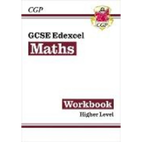 Cgp Books - GCSE Maths Edexcel Workbook: Higher (answers sold separately): for the 2025 and 2026 exams