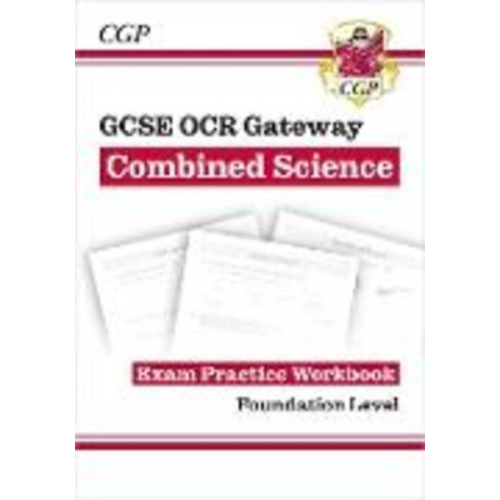 Cgp Books - New GCSE Combined Science OCR Gateway Exam Practice Workbook - Foundation