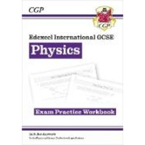 Cgp Books - Edexcel International GCSE Physics Exam Practice Workbook (with Answers)