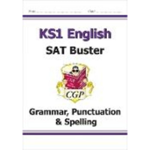 Cgp Books - KS1 English SAT Buster: Grammar, Punctuation & Spelling (for end of year assessments)